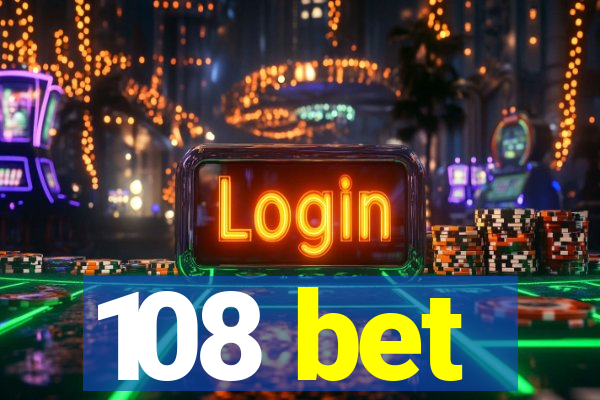 108 bet